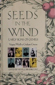 Seeds in the wind : early signs of genius : Virginia Woolf to Graham Greene /