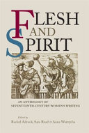 Flesh and spirit : an anthology of seventeenth-century women's writing /