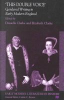 'This double voice' : gendered writing in early modern England /