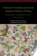 Feminist formalism and early modern women's writing : readings, conversations, pedagogies /