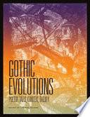 Gothic evolutions : poetry, tales, context, theory /