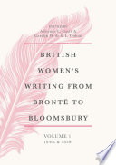 British women's writing from Brontë to Bloomsbury.