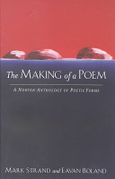 The making of a poem : a Norton anthology of poetic forms /