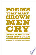Poems that make grown men cry : 100 men on the words that move them /