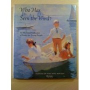 Who has seen the wind? : an illustrated collection of poetry for young people /