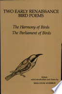 Two early Renaissance bird poems : The harmony of birds, The parliament of birds /