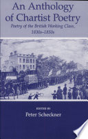 An Anthology of Chartist poetry : poetry of the British working class, 1830s-1850s /
