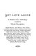 Not love alone : a modern gay anthology /