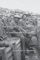 The British Poetry of WWI (Centennial Edition) /