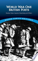 World War One British poets : Brooke, Owen, Sassoon, Rosenberg and others /