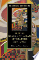 The Cambridge companion to British Black and Asian literature (1945-2010) /