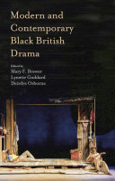 Modern and contemporary Black British drama /