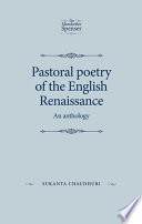 Pastoral poetry of the English Renaissance : an anthology /