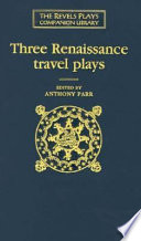 Three Renaissance travel plays : The travels of the three English brothers, The sea voyage, The antipodes /