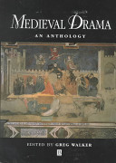 Medieval drama : an anthology /