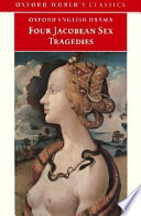 Four Jacobean sex tragedies /