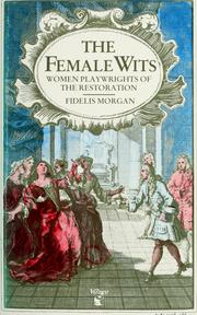 The Female wits : women playwrights on the London stage 1660-1720 /