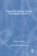 Eighteenth-century women playwrights /