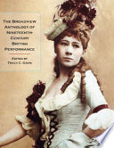 The Broadview anthology of nineteenth-century British performance /
