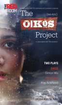 The Oikos Project : two plays /