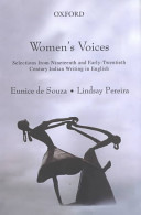 Women's voices : selections from nineteenth and early-twentieth century Indian writing in English /