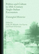 Politics and culture in 18th-century Anglo-Italian encounters : entangled histories /