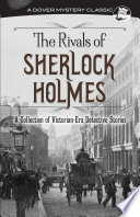 The rivals of Sherlock Holmes.