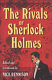 The rivals of Sherlock Holmes : an anthology of crime stories 1890-1914  /