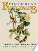 Victorian fairy tales : the revolt of the fairies and elves /