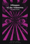 Glimpses of the unknown : lost ghost stories /