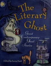 The Literary ghost : great contemporary ghost stories /