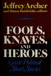 Fools, knaves, and heroes : great political short stories /