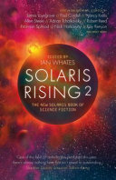 Solaris rising 2 : the new Solaris book of science fiction /