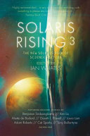 Solaris rising 3 : the new Solaris book of science fiction /