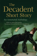 The decadent short story : an annotated anthology /