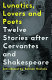 Lunatics, lovers & poets : twelve stories after Cervantes and Shakespeare /
