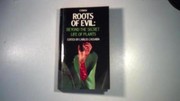 Roots of evil : beyond the secret life of plants /