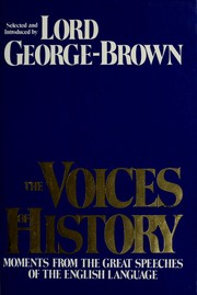 The Voices of history : great speeches of the English language /