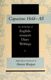 Capacious hold-all : an anthology of Englishwomen's diary writings /