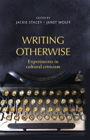 Writing otherwise : experiments in cultural criticism /