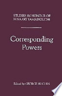 Corresponding powers : studies in honour of Professor Hisaaki Yamanouchi /