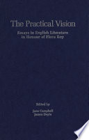 The Practical vision : essays in English literature in honour of Flora Roy /