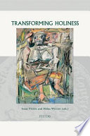 Transforming holiness : representations of holiness in English and American literary texts /