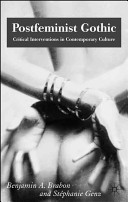 Postfeminist gothic : critical interventions in contemporary culture /