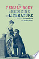 The female body in medicine and literature /