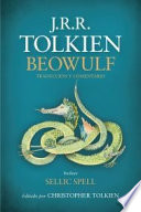 Beowulf : traducción y comentario : incluye Sellic Spell /