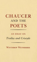 Chaucer and the poets : an essay on troilus and criseyde /