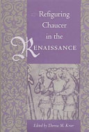 Refiguring Chaucer in the Renaissance /