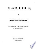 Clariodus ; a metrical romance, printed from a manuscript of the sixteenth century /