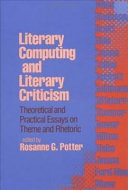 Literary computing and literary criticism : theoretical and practical essays on theme and rhetoric /